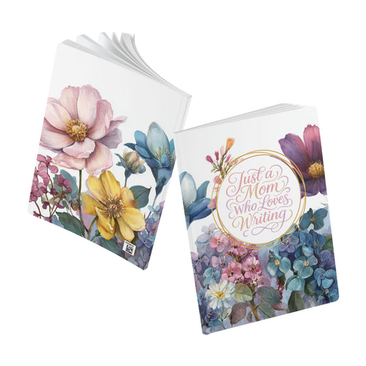 Just a Mom Who Loves Writing Softcover Journal