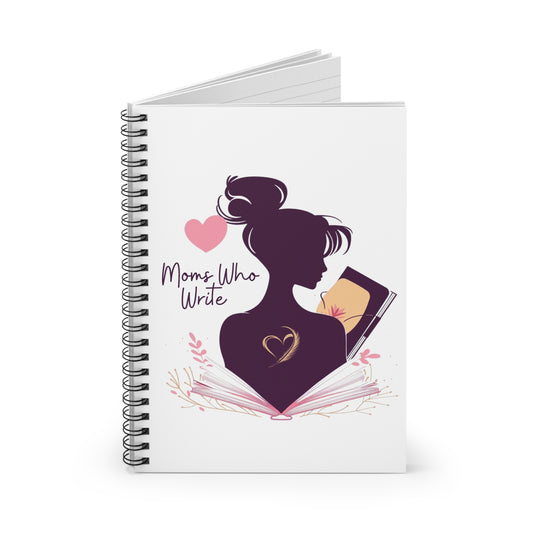 Moms Who Write | Gift for Mothers | Spiral Notebook - Ruled Line