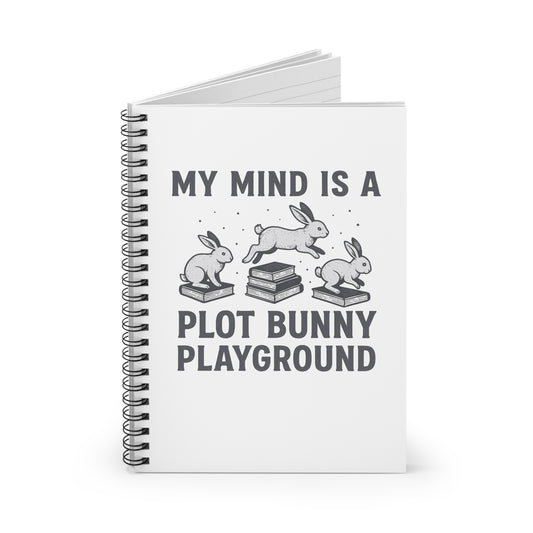 My Mind is a Plot Bunny Playground | Spiral Notebook - Ruled Line