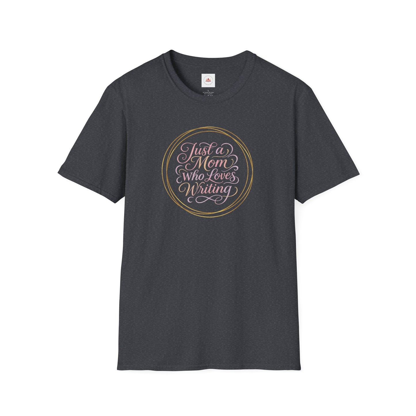 Just a Mom Who Loves Writing | Unisex Softstyle T-Shirt