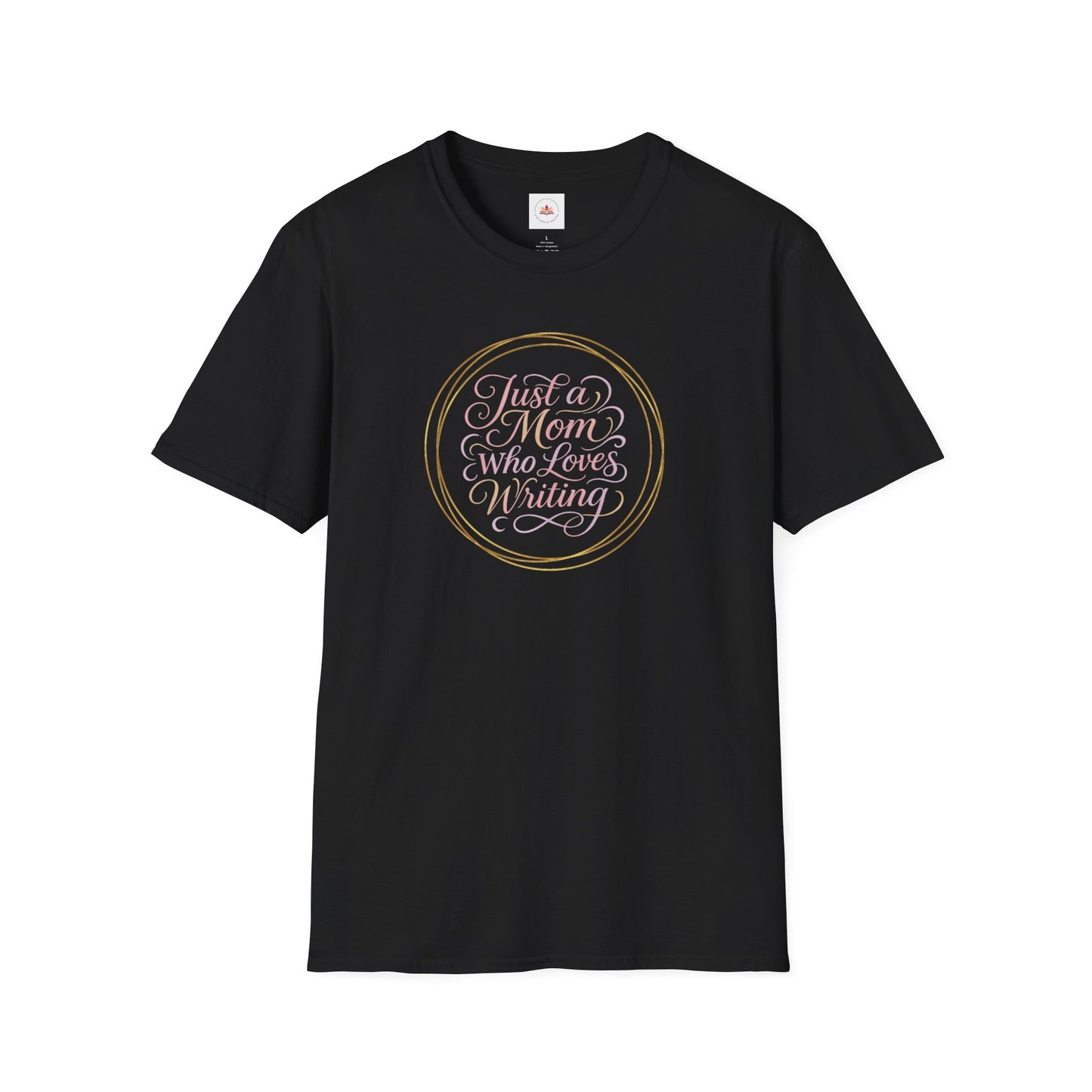 Just a Mom Who Loves Writing | Unisex Softstyle T-Shirt