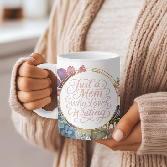 Just a Mom Who Loves Writing | Ceramic Mug, (11oz)