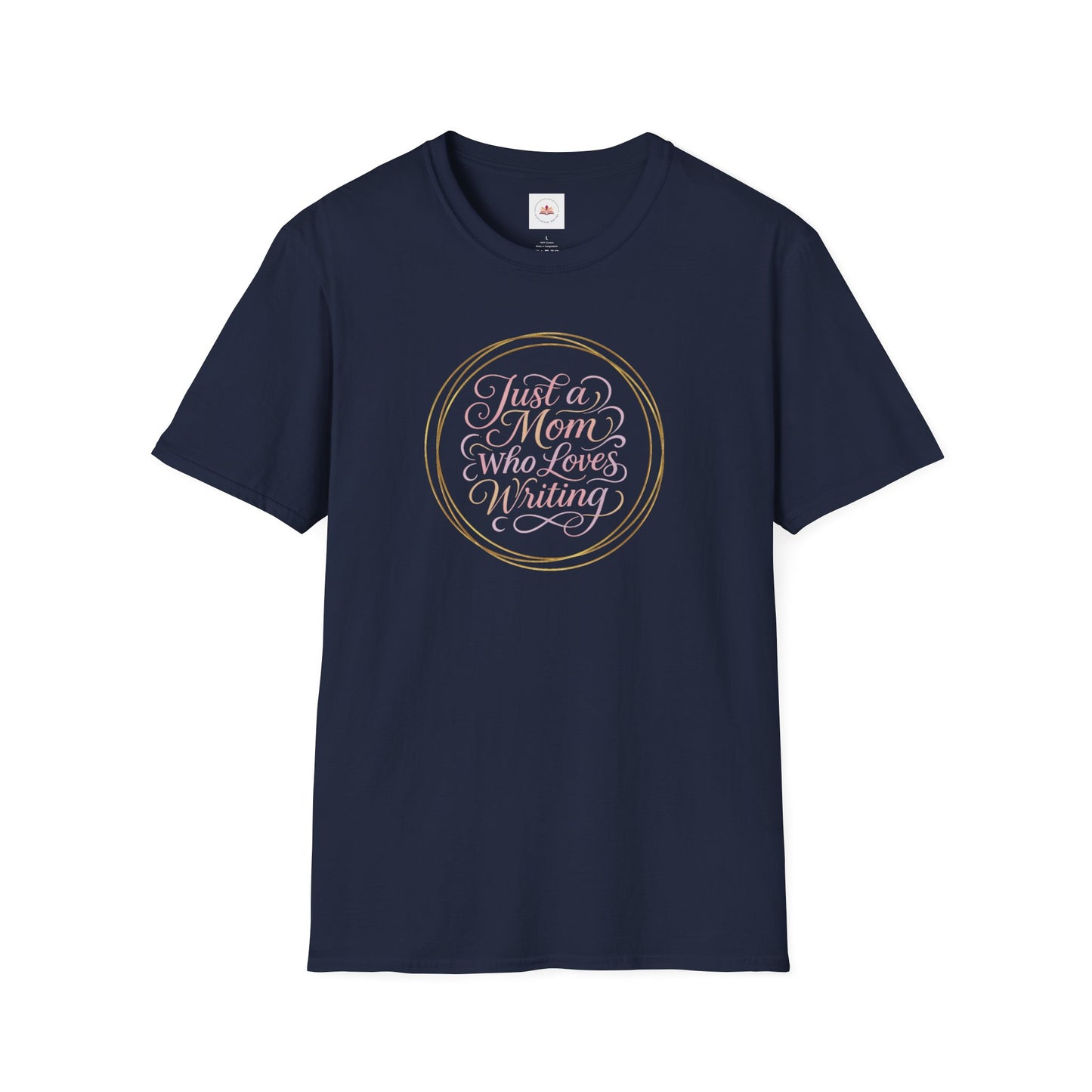 Just a Mom Who Loves Writing | Unisex Softstyle T-Shirt