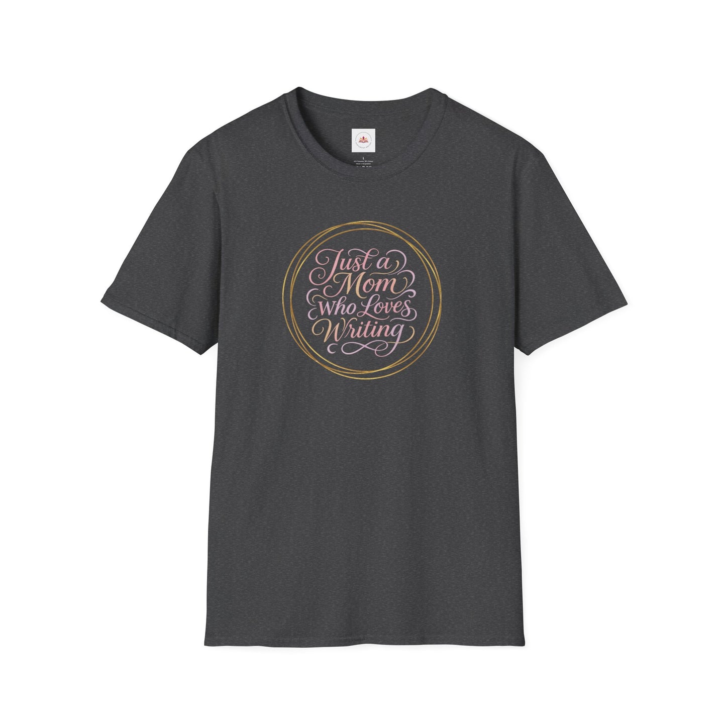 Just a Mom Who Loves Writing | Unisex Softstyle T-Shirt
